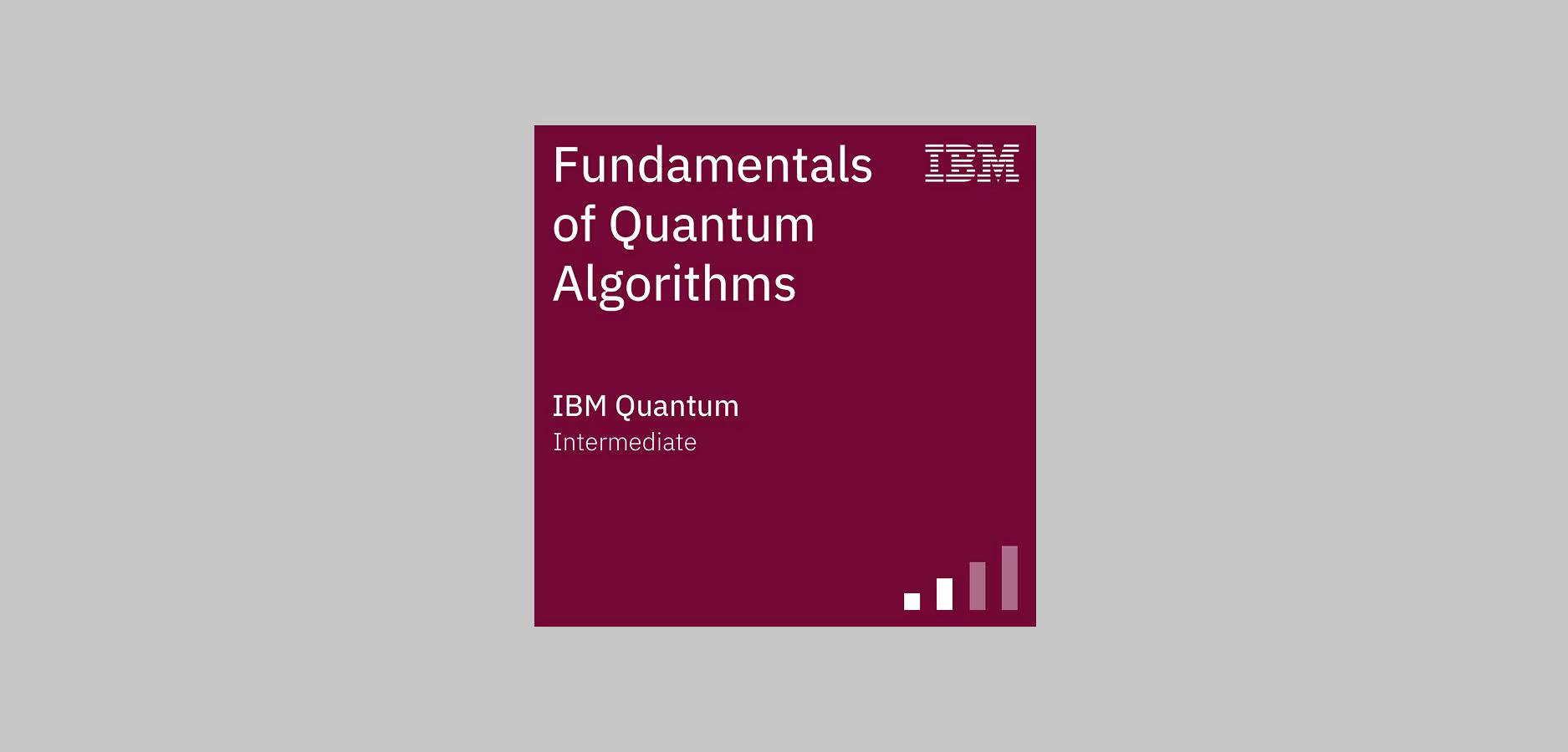 A square badge stating the name of this course, intermediate level, and issued by IBM Quantum®.