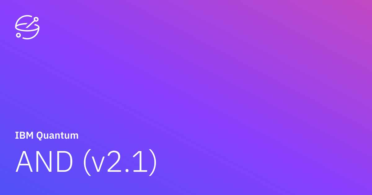 AND (v2.1) | IBM Quantum Documentation