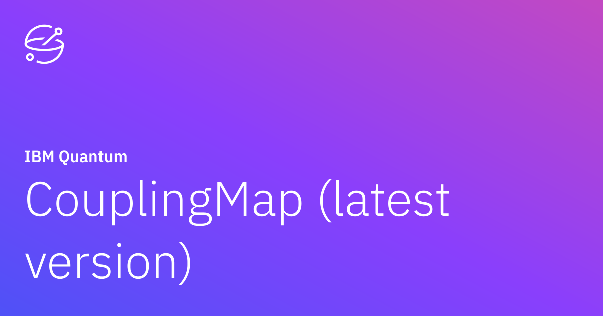 CouplingMap (latest version) | IBM Quantum Documentation