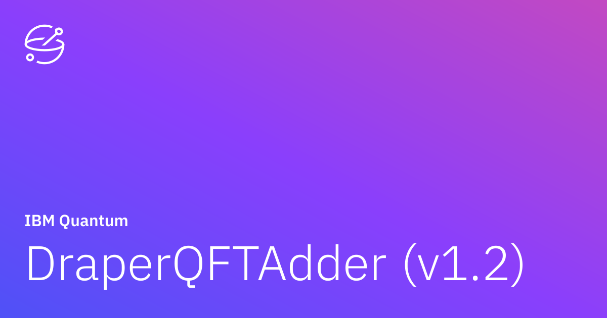 DraperQFTAdder (v1.2) | IBM Quantum Documentation