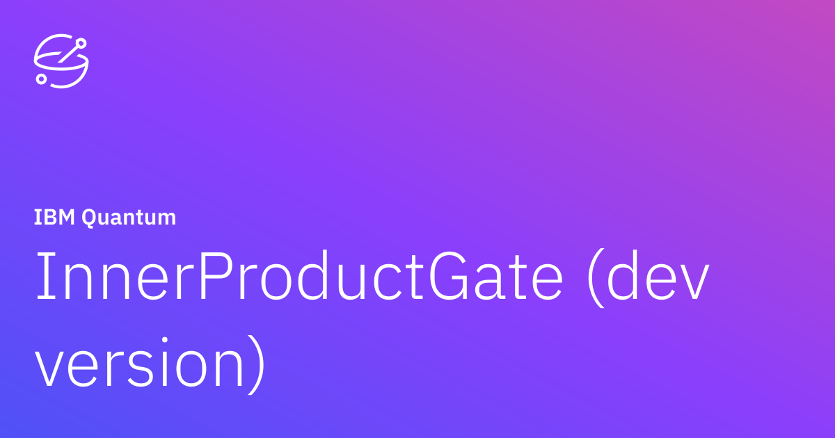 InnerProductGate (dev version) | IBM Quantum Documentation