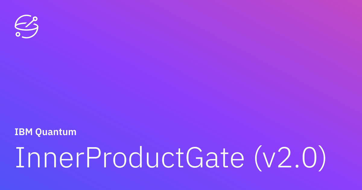 InnerProductGate (v2.0) | IBM Quantum Documentation