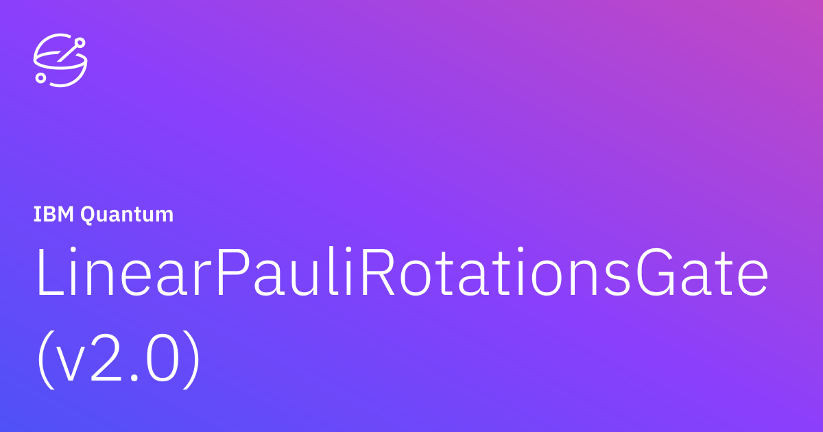 LinearPauliRotationsGate (v2.0) | IBM Quantum Documentation