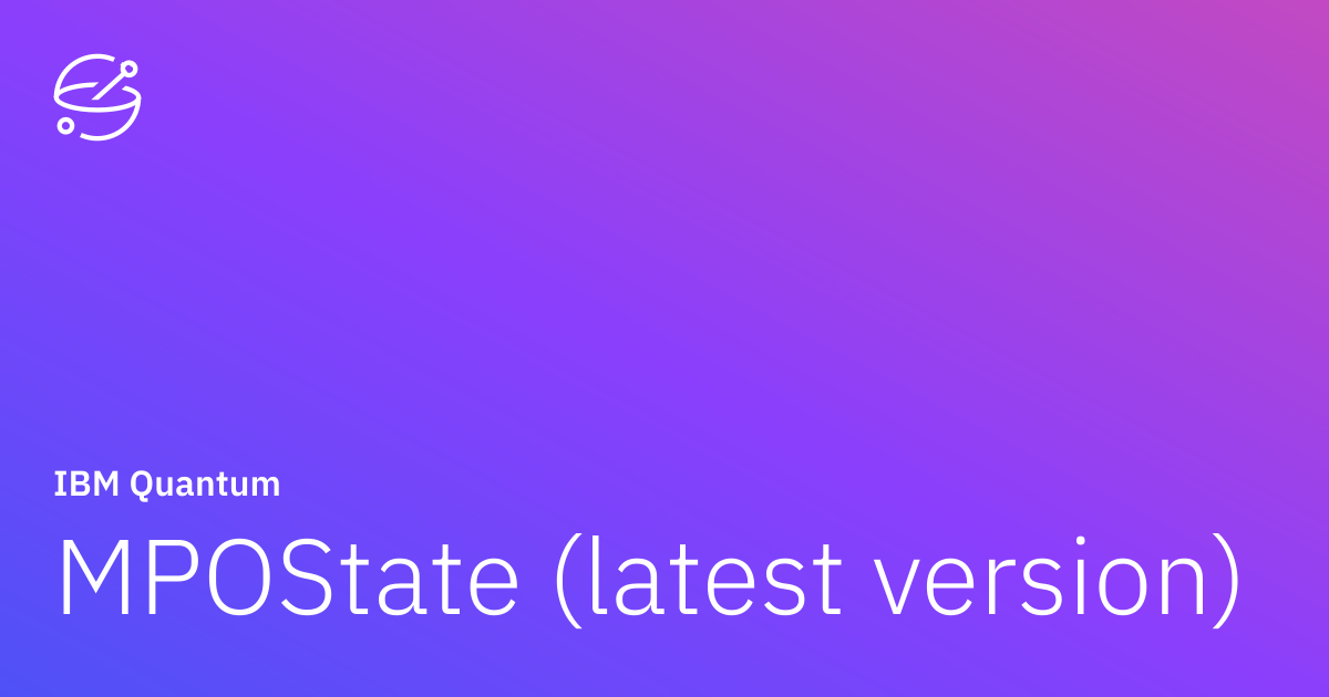 MPOState (latest version) | IBM Quantum Documentation