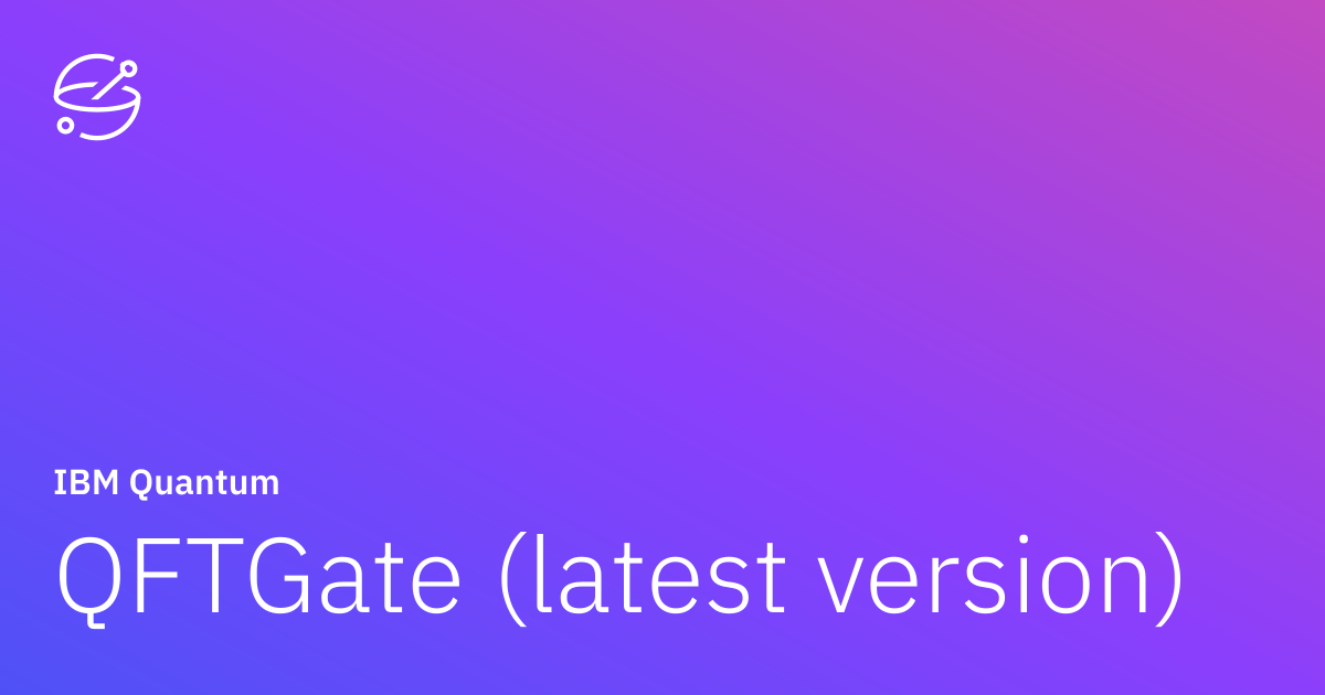 QFTGate (latest version) | IBM Quantum Documentation