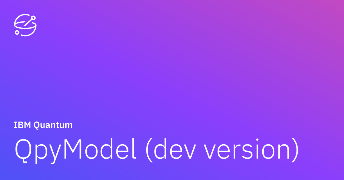 QpyModel (dev version) | IBM Quantum Documentation
