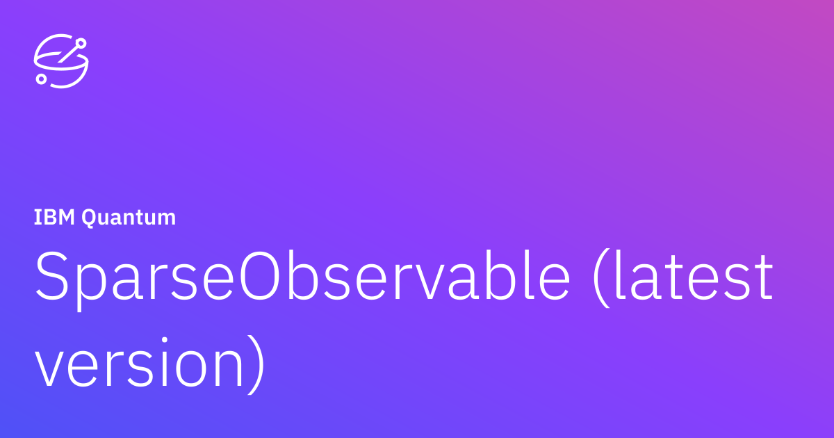 SparseObservable (latest version) | IBM Quantum Documentation