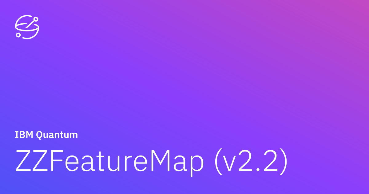 ZZFeatureMap (v2.2) | IBM Quantum Documentation