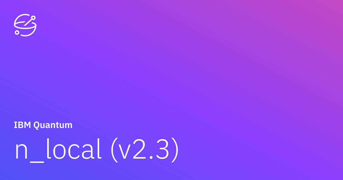 n_local (v2.3) | IBM Quantum Documentation