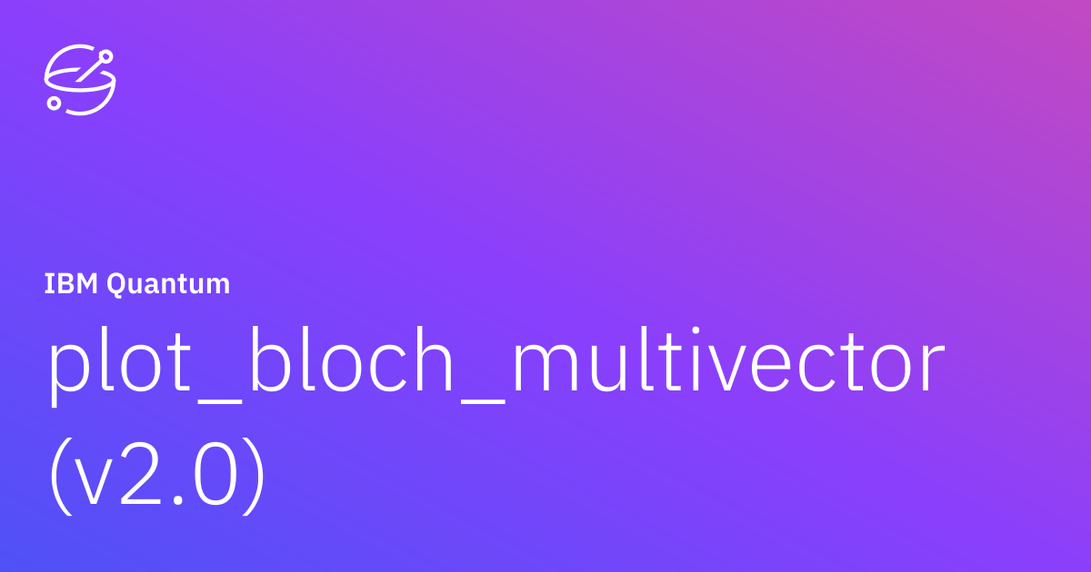 plot_bloch_multivector (v2.0) | IBM Quantum Documentation
