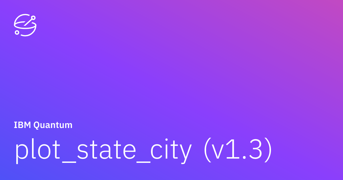 plot_state_city (v1.3) | IBM Quantum Documentation