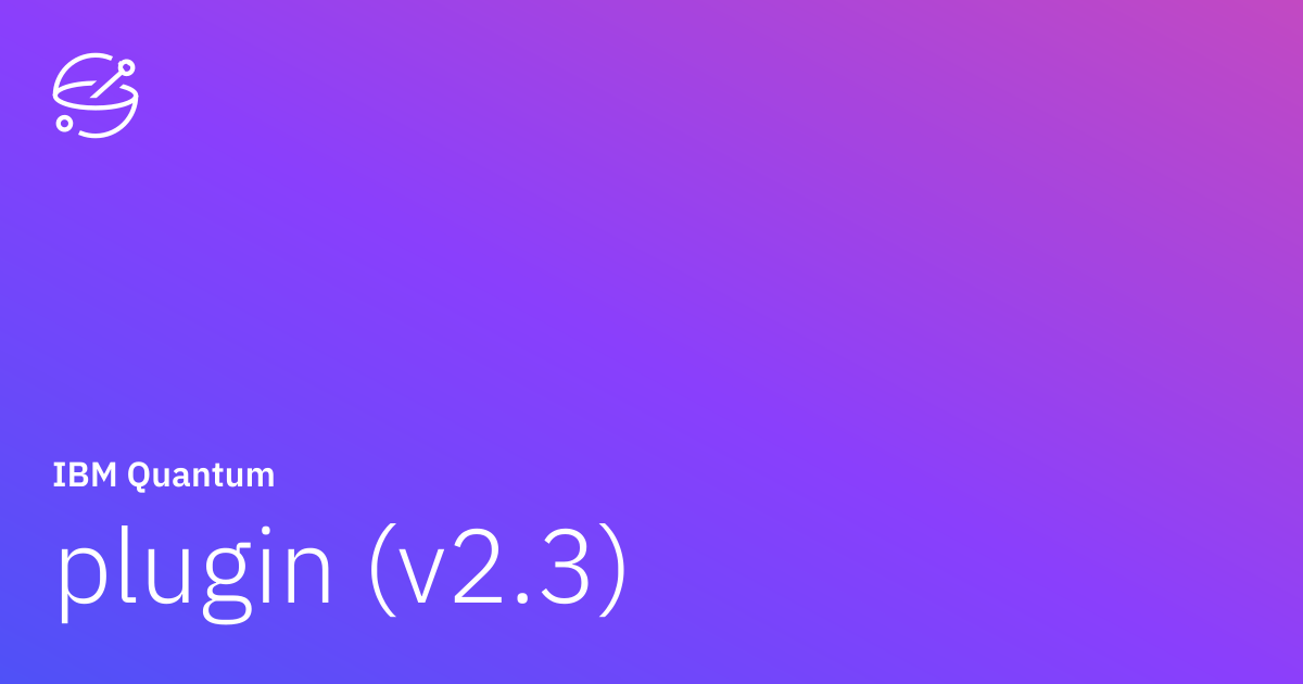 plugin (v2.3) | IBM Quantum Documentation